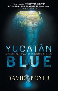Yucatan Blue: A Tiller Galloway Underwater Adventure cover