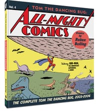 Tom the Dancing Bug: All-Mighty Comics: The Complete Tom the Dancing Bug, Vol. 4 2003-2006 cover