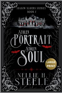 Stolen Portrait Stolen Soul Large Print: A Shadow Slayers Story cover