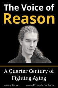 The Voice of Reason: A Quarter Century of Fighting Aging cover