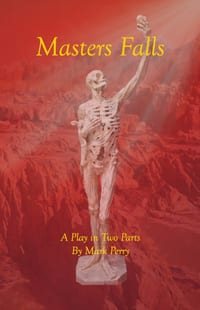 Masters Falls: A play in two parts (Unabridged) cover