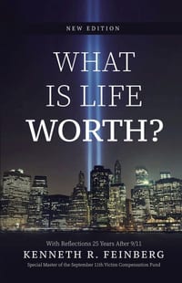 What Is Life Worth? New Edition with Reflections 25 Years After 9/11 cover