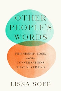 Other People's Words: Friendship, Loss, and the Conversations That Never End cover
