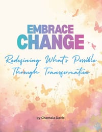 Embrace Change: Redefining What's Possible Through Transformation cover