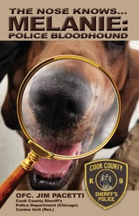 The Nose Knows...Melanie, Police Bloodhound cover