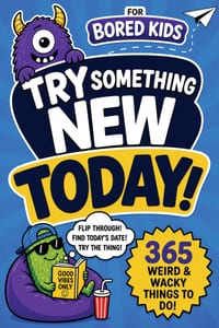 Try Something New Today For Bored Kids cover