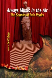 Always Music in the Air: The Sounds of Twin Peaks cover