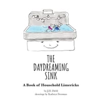 The Daydreaming Sink: A Book of Household Limericks cover