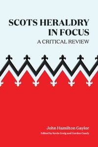 Scots Heraldry in Focus: A Critical Review cover