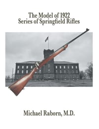 The Model of 1922 Series of Springfield Rifles cover