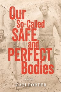 Our So-Called Safe and Perfect Bodies cover