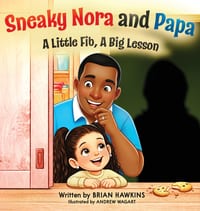 Sneaky Nora and Papa A Little Fib, A Big Lesson cover