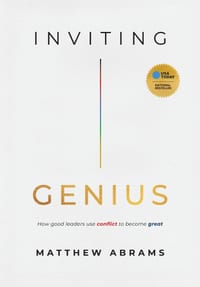 Inviting Genius: How Good Leaders Use Conflict to Become Great cover