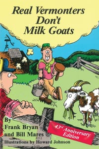 Real Vermonters Don't Milk Goats: 43rd Anniversary Edition cover