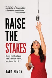 Raise the Stakes: How to Find Your Voice, Break Free from Silence, and Change Your Life cover