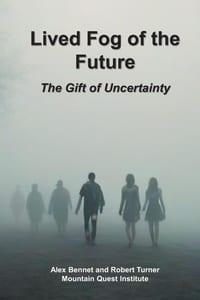 Lived Fog of the Future: The Gift of Uncertainty cover
