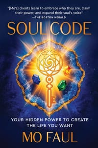 Soul Code: Your Hidden Power to Create the Life You Want cover