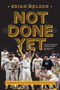 Not Done Yet: The Magical Run of the College Team That Lost Its School cover