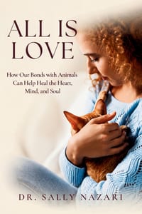 All Is Love: How Our Bonds with Animals Can Help Heal the Heart, Mind, and Soul cover