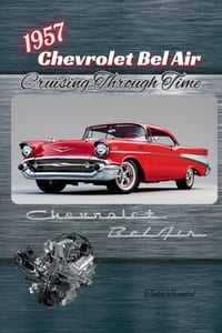 1957 Chevrolet Bel Air: Cruising Through Time cover