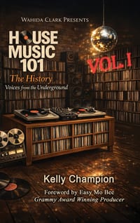 House Music 101 THE HISTORY: Volume I: An Oral Archive of the Architects cover