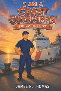 I AM A Coast Guardsman: Proud to Serve cover
