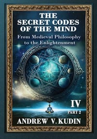 The Secret Codes of the Mind: From Medieval Philosophy to the Enlightenment, Part Two cover