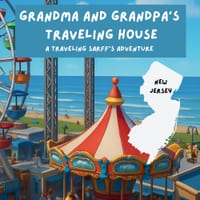 Grandma and Grandpa's Traveling House in New Jersey: A Traveling Sarff's Adventure cover
