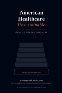 American Healthcare Unsustainable: Rebuild Before Collapse cover
