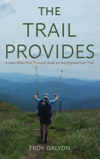 The Trail Provides: A 2200-Mile Hike Through Grief on the Appalachian Trail cover