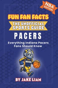 Indiana Pacers Basketball Book for Kids: Everything Indiana Pacers Fans Should Know cover