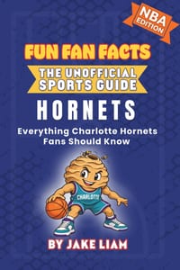 Charlotte Hornets Basketball Book for Kids: Everything Charlotte Hornets Fans Should Know cover