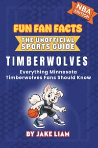 Minnesota Timberwolves Basketball Book for Kids: Everything Minnesota Timberwolves Fans Should Know cover