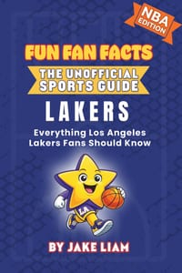 Los Angeles Lakers Basketball Book for Kids: Everything Los Angeles Lakers Fans Should Know cover
