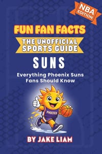Phoenix Suns Basketball Book for Kids: Everything Phoenix Suns Fans Should Know cover