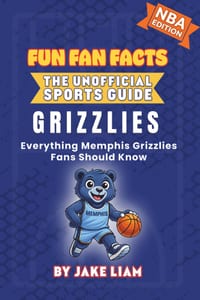 Memphis Grizzlies Basketball Book for Kids: Everything Memphis Grizzlies Fans Should Know cover