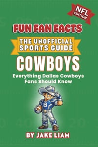 Dallas Cowboys Football Book for Kids: Football Book for Kids Ages 8-12: Fun Fan Facts NFL Edition - History, Stars and Trivia for Young Cowboys Fans cover