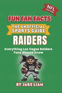 Las Vegas Raiders Football Book for Kids: Football Book for Kids Ages 8-12: Fun Fan Facts NFL Edition - History, Stars and Trivia for Young Raiders Fa cover