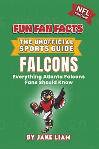 Atlanta Falcons Football Book for Kids: Football Book for Kids Ages 8-12: Fun Fan Facts NFL Edition - History, Stars and Trivia for Young Falcons Fans cover
