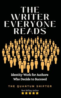 The Writer Everyone Reads: Identity Work for Authors Who Decide to Succeed cover
