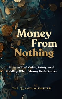 Money From Nothing: How to Find Calm, Safety, and Stability When Money Feels Scarce - Manifest Money Faster cover