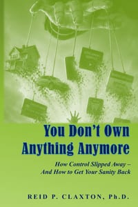 You Don't Own Anything Anymore: How Control Slipped Away - And How to Get Your Sanity Back cover