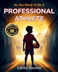 So You Want To Be A Professional Athlete: A Kids' Guide to Sports, Training, Competition, and the Dedicated Athletes Who Push Their Bodies and Minds t cover