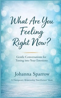 What Are You Feeling Right Now? Gentle Conversations for Tuning into Your Emotions cover