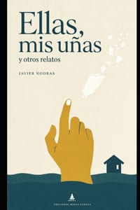 Ellas, mis uñas y otros relatos cover