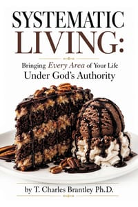 Systematic Living: Bringing Every Area of Your Life Under God's Authority cover