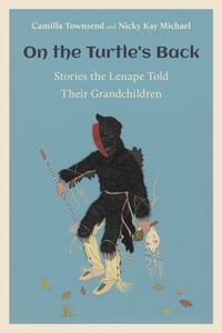 On the Turtle's Back: Stories the Lenape Told Their Grandchildren cover