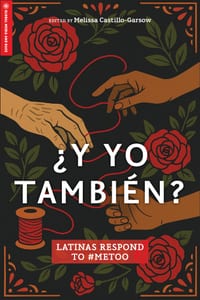 ¿Y Yo También?: Latinas Respond to #Metoo cover
