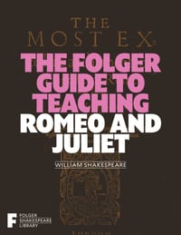 The Folger Guide to Teaching Romeo and Juliet cover
