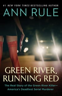 Green River, Running Red: The Real Story of the Green River Killer--America's Deadliest Serial Murderer cover